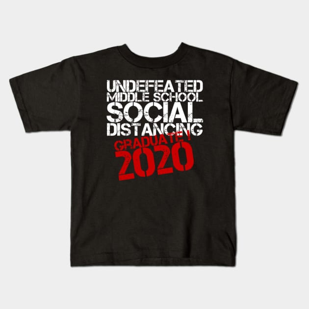Undefeated Middle School Social Distancing Graduate 2020 (Vintage) Kids T-Shirt by Inspire Enclave